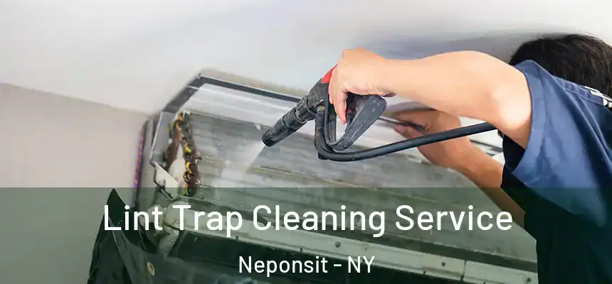  Lint Trap Cleaning Service Neponsit - NY