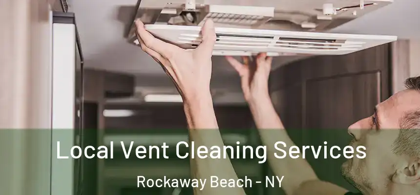  Local Vent Cleaning Services Rockaway Beach - NY