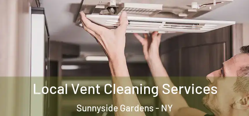 Local Vent Cleaning Services Sunnyside Gardens - NY