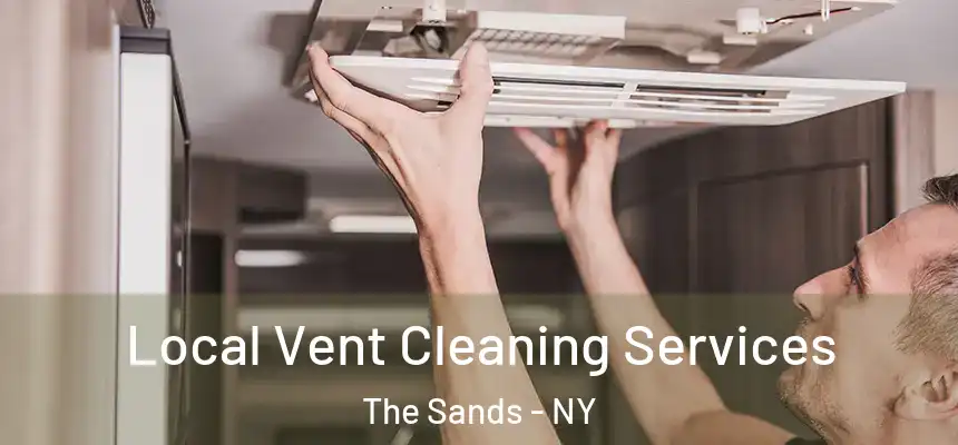  Local Vent Cleaning Services The Sands - NY