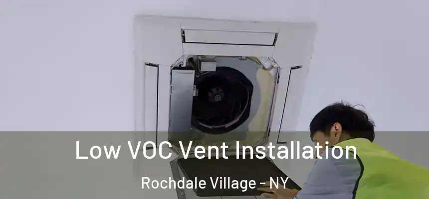 Low VOC Vent Installation Rochdale Village - NY