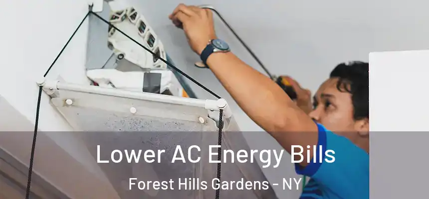  Lower AC Energy Bills Forest Hills Gardens - NY