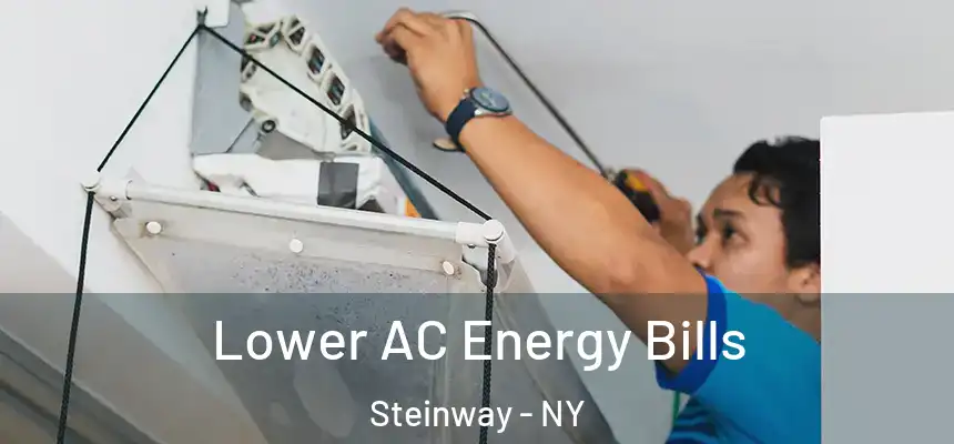  Lower AC Energy Bills Steinway - NY