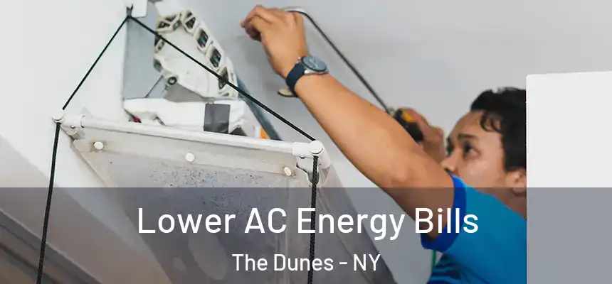  Lower AC Energy Bills The Dunes - NY