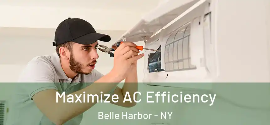  Maximize AC Efficiency Belle Harbor - NY
