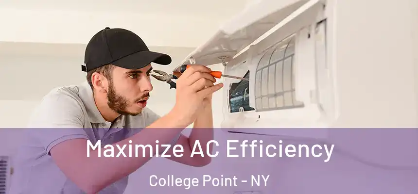 Maximize AC Efficiency College Point - NY