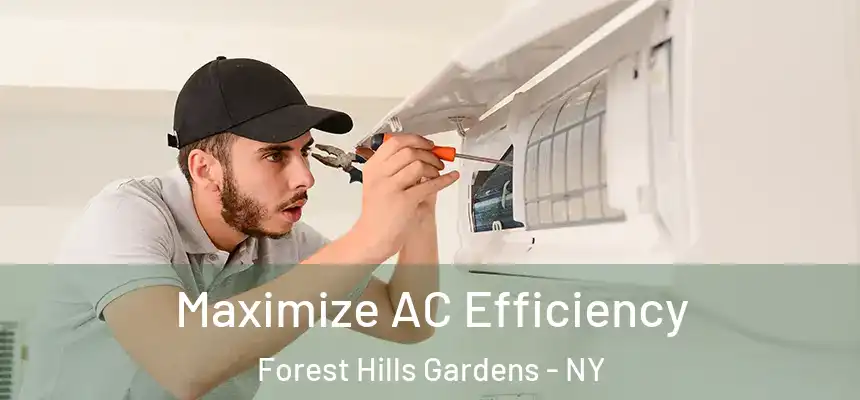  Maximize AC Efficiency Forest Hills Gardens - NY