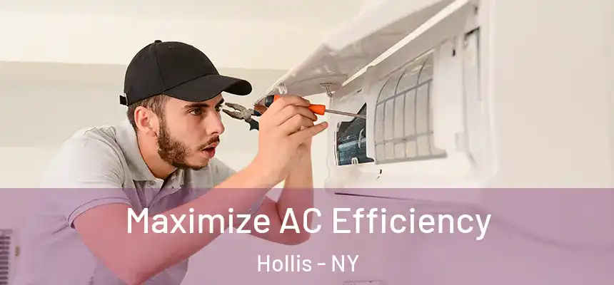 Maximize AC Efficiency Hollis - NY