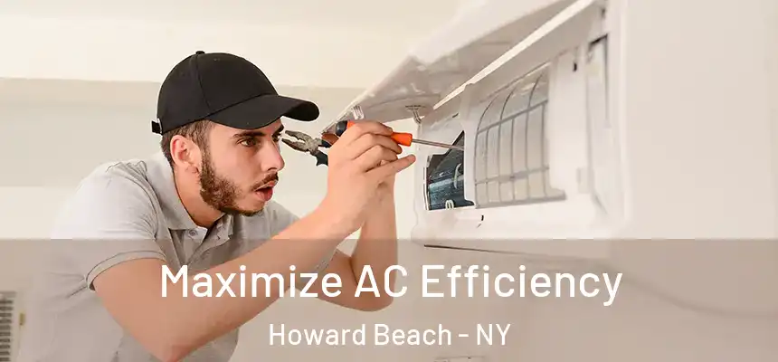  Maximize AC Efficiency Howard Beach - NY
