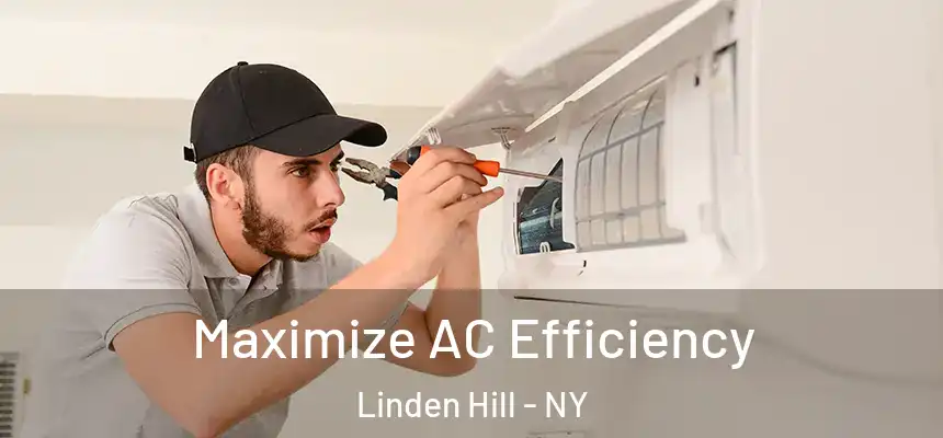  Maximize AC Efficiency Linden Hill - NY