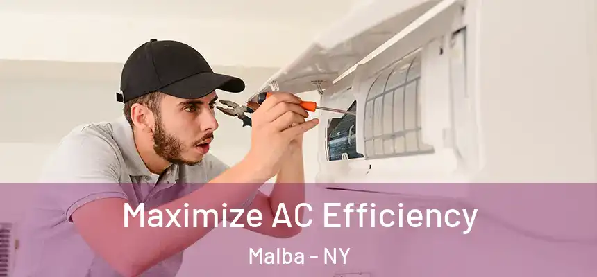  Maximize AC Efficiency Malba - NY