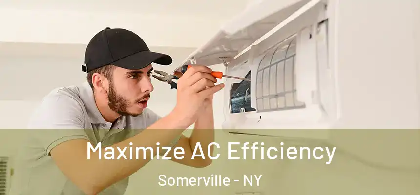  Maximize AC Efficiency Somerville - NY