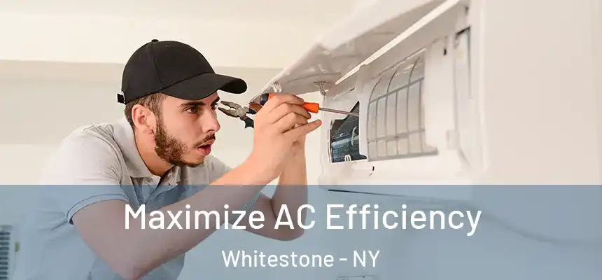  Maximize AC Efficiency Whitestone - NY