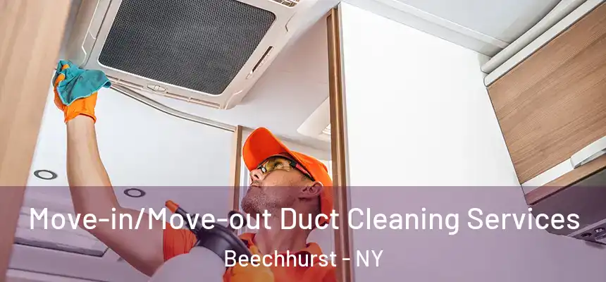  Move-in/Move-out Duct Cleaning Services Beechhurst - NY