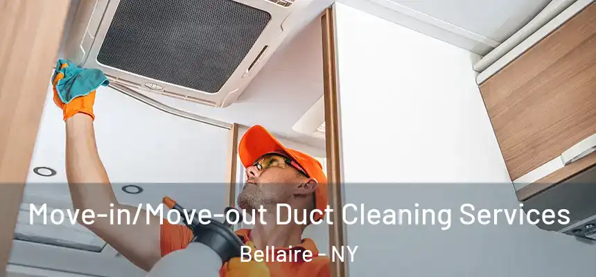  Move-in/Move-out Duct Cleaning Services Bellaire - NY