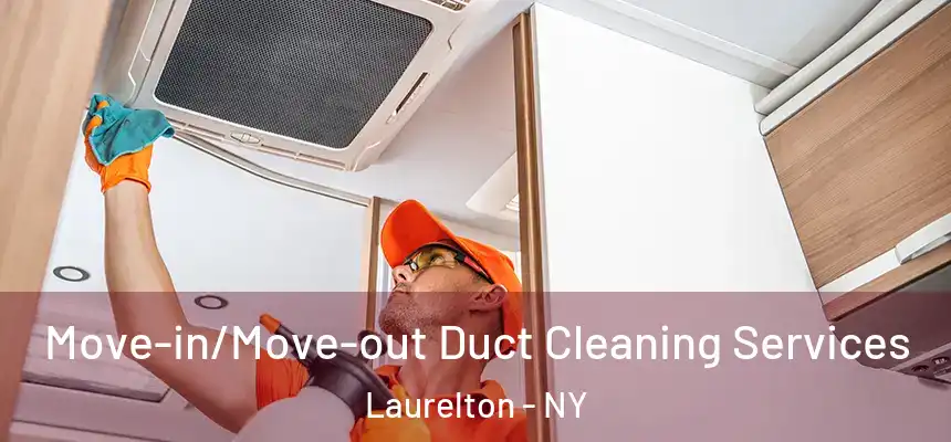  Move-in/Move-out Duct Cleaning Services Laurelton - NY