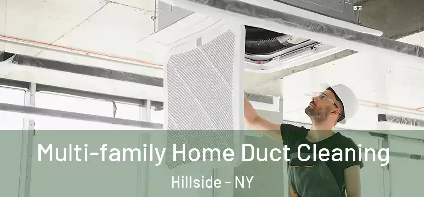  Multi-family Home Duct Cleaning Hillside - NY