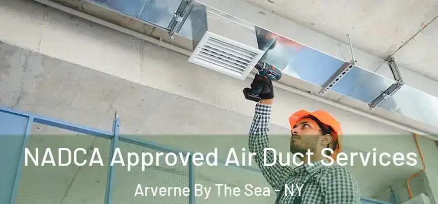 NADCA Approved Air Duct Services Arverne By The Sea - NY