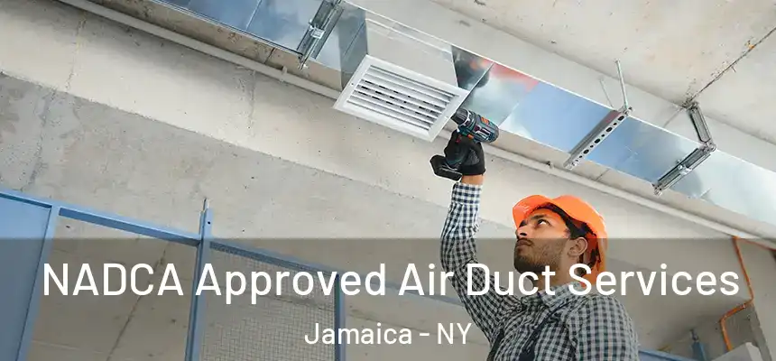  NADCA Approved Air Duct Services Jamaica - NY