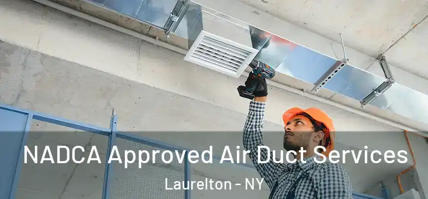  NADCA Approved Air Duct Services Laurelton - NY