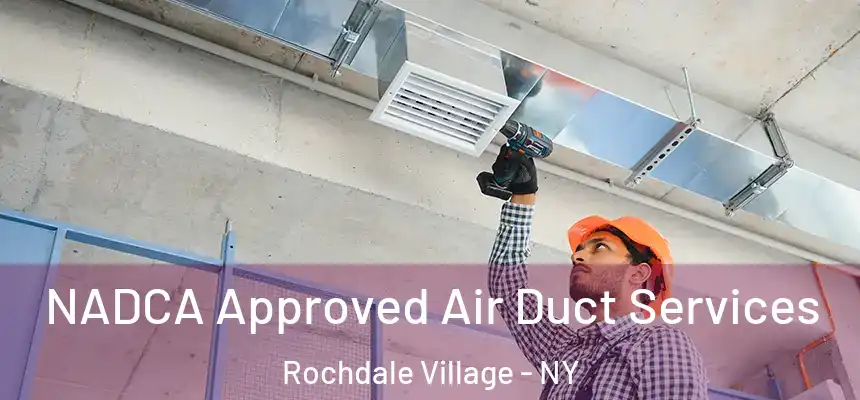 NADCA Approved Air Duct Services Rochdale Village - NY