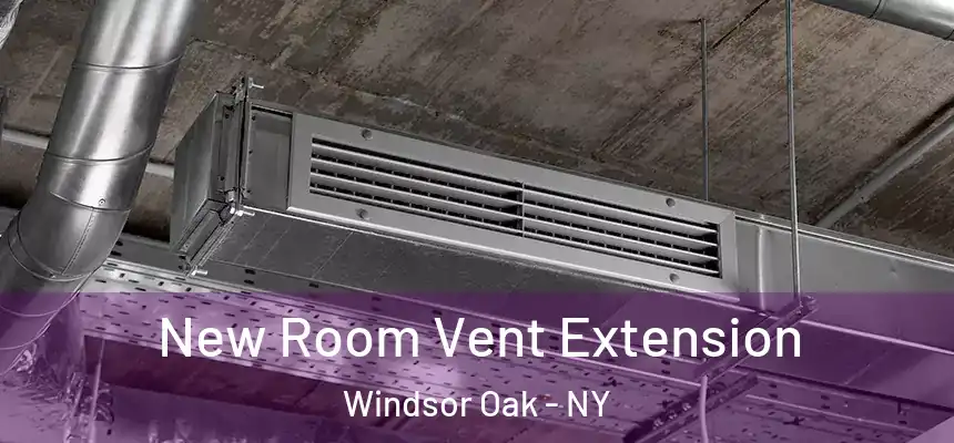  New Room Vent Extension Windsor Oak - NY