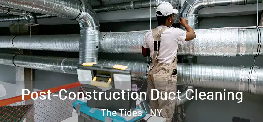  Post-Construction Duct Cleaning The Tides - NY