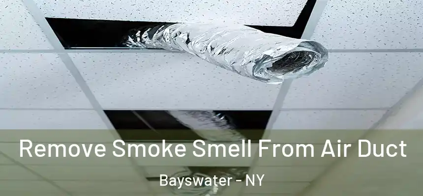  Remove Smoke Smell From Air Duct Bayswater - NY