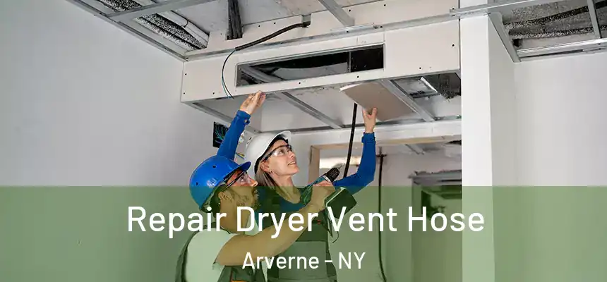  Repair Dryer Vent Hose Arverne - NY