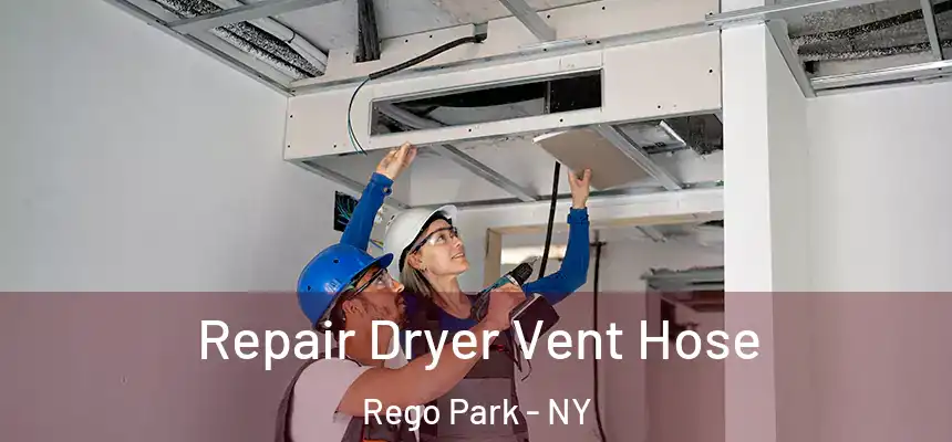  Repair Dryer Vent Hose Rego Park - NY