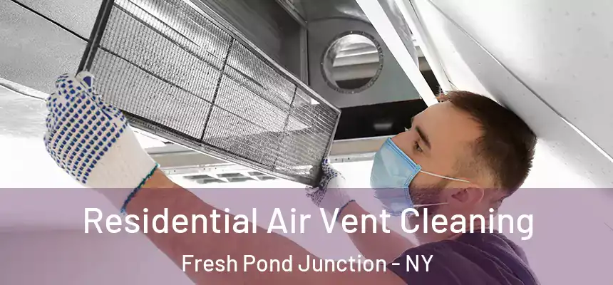  Residential Air Vent Cleaning Fresh Pond Junction - NY
