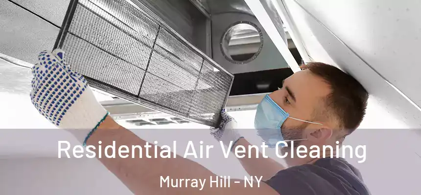 Residential Air Vent Cleaning Murray Hill - NY