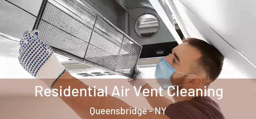  Residential Air Vent Cleaning Queensbridge - NY
