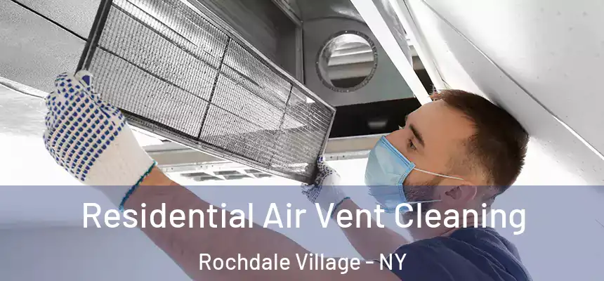 Residential Air Vent Cleaning Rochdale Village - NY