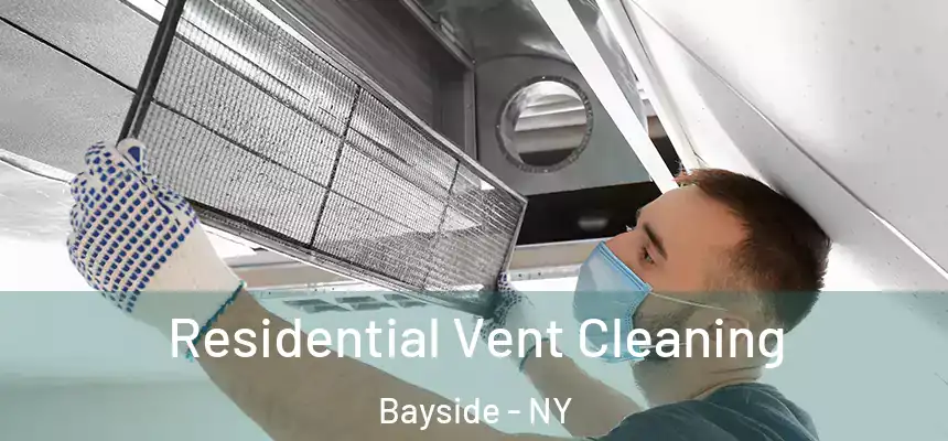  Residential Vent Cleaning Bayside - NY