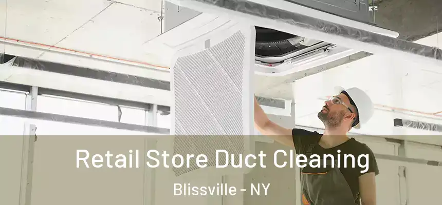  Retail Store Duct Cleaning Blissville - NY