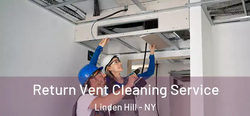  Return Vent Cleaning Service Linden Hill - NY