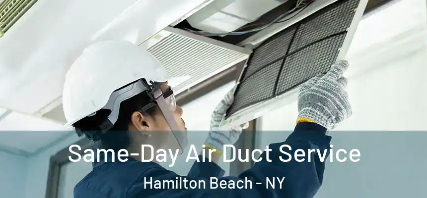  Same-Day Air Duct Service Hamilton Beach - NY