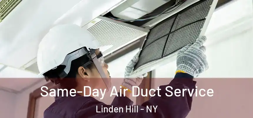 Same-Day Air Duct Service Linden Hill - NY