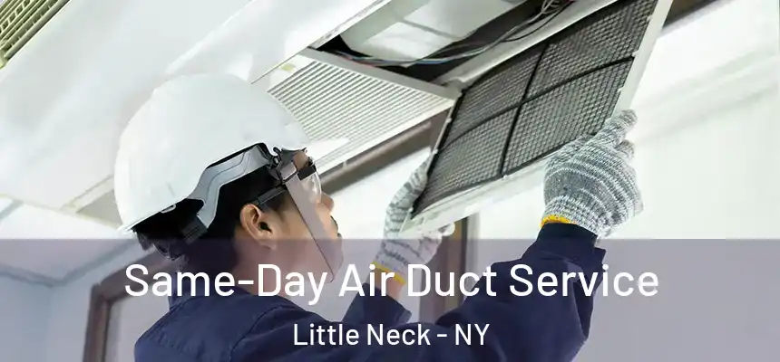  Same-Day Air Duct Service Little Neck - NY
