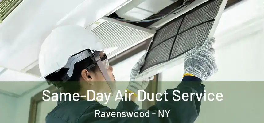  Same-Day Air Duct Service Ravenswood - NY