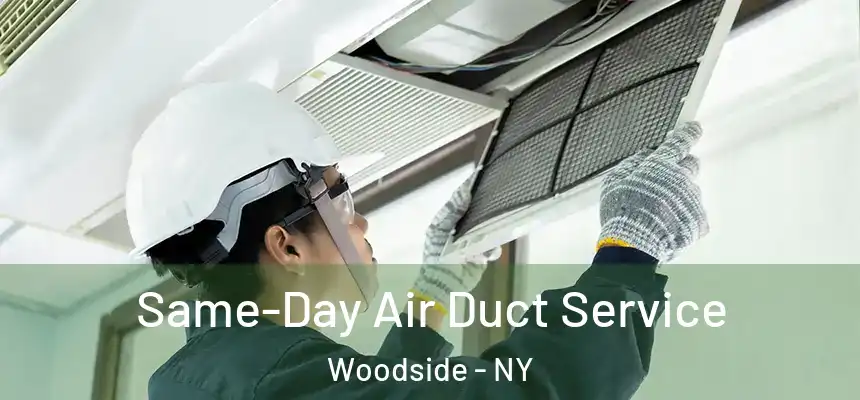  Same-Day Air Duct Service Woodside - NY