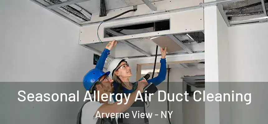 Seasonal Allergy Air Duct Cleaning Arverne View - NY