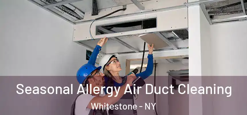  Seasonal Allergy Air Duct Cleaning Whitestone - NY