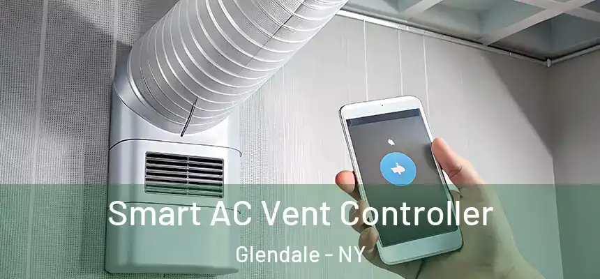  Smart AC Vent Controller Glendale - NY