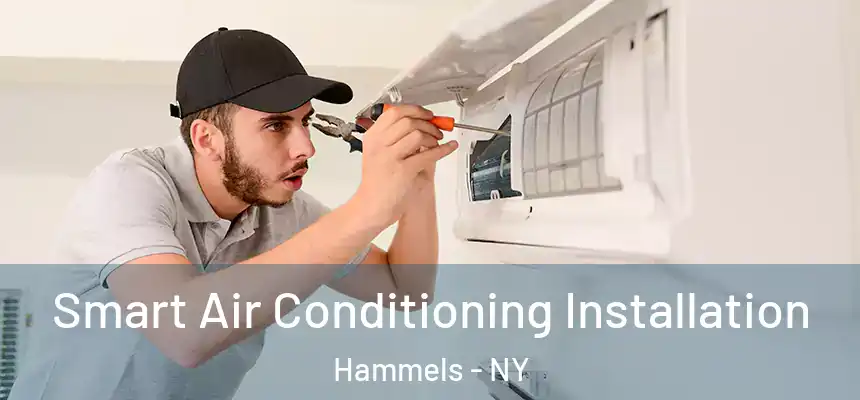  Smart Air Conditioning Installation Hammels - NY