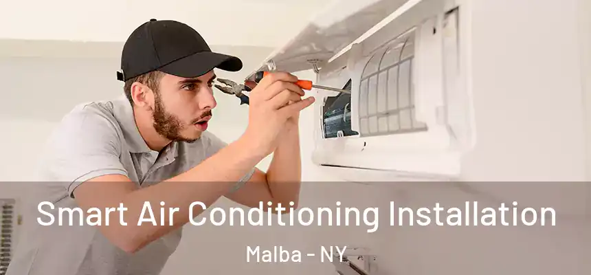  Smart Air Conditioning Installation Malba - NY