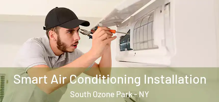  Smart Air Conditioning Installation South Ozone Park - NY