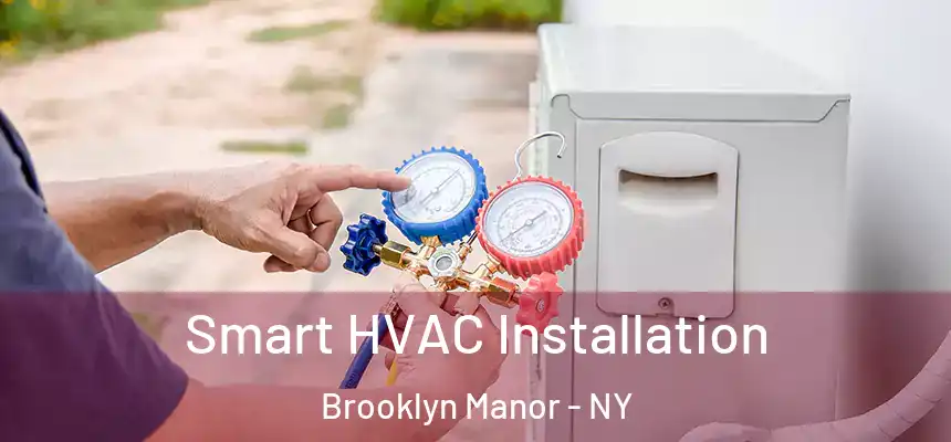  Smart HVAC Installation Brooklyn Manor - NY