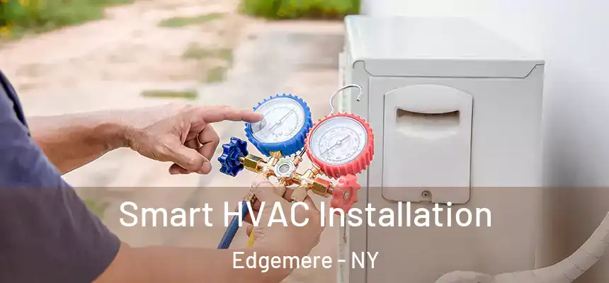  Smart HVAC Installation Edgemere - NY